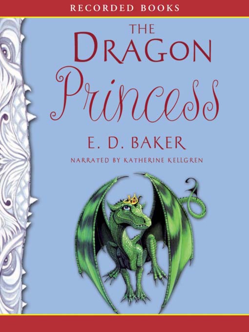 Title details for The Dragon Princess by E.D. Baker - Available